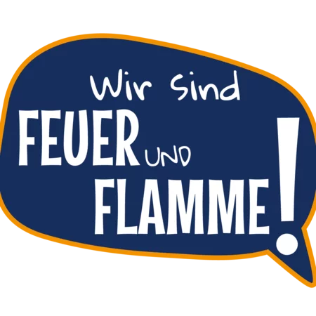 Sprechblase „Wir sind Feuer und Flamme” Sprechblase „Wir sind Feuer und Flamme”